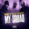 My Squad (feat. Masspike Miles) - CHS lyrics