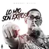 Stream & download Lo Mío Son Éxitos