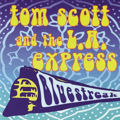 Bluestreak - Tom Scott Bluestreak - Tom Scott