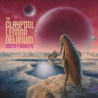 The Claypool Lennon Delirium - South of Reality artwork