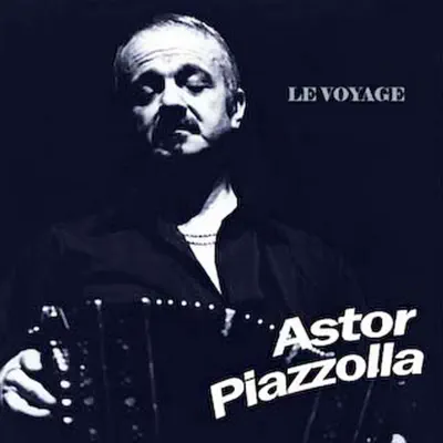 Le voyage de noces - Ástor Piazzolla Le voyage de noces - Ástor Piazzolla