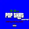 Pop That (Remastered) [feat. HGN Cozy & King Henry The First] - Single album lyrics, reviews, download