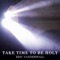 Take Time to Be Holy artwork