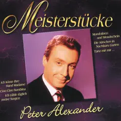 Meisterstücke: Peter Alexander - Peter Alexander