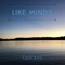 Like Minds - Cascade lyrics