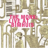 The Monk: Live at Bimhuis (with Metropole Orkest Big Band) [Live at Bimhuis, Amsterdam, Netherland, 10/13/2017] artwork