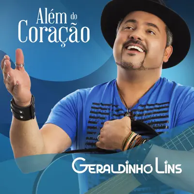 Além do Coração - Geraldinho Lins Além do Coração - Geraldinho Lins