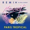 Paris Tropical (Kazy Lambist Remix) - Minuit lyrics