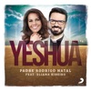 Yeshua - Single (feat. Eliana Ribeiro) - Single, 2018