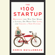 Chris Guillebeau - The $100 Startup: Reinvent the Way You Make a Living, Do What You Love, and Create a New Future (Unabridged)