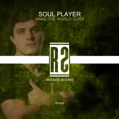 Make the World Ours - Single by Soul Player album reviews, ratings, credits