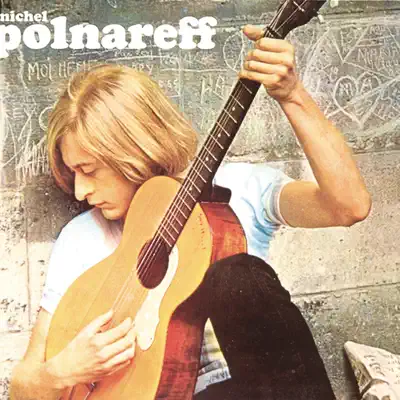 Love Me Please Love Me - Michel Polnareff