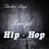 Türkçe Rap Karışık Hip Hop