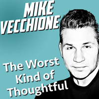 Mike Vecchione - The Worst Kind of Thoughtful (Live) artwork