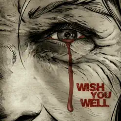 Wish You Well - Single - Channel Zero Wish You Well - Single - Channel Zero