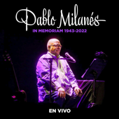 Pablo Milanés, In Memoriam (1943-2022) [En Vivo] - Pablo Milanés
