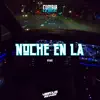 Noche en La - Single album lyrics, reviews, download