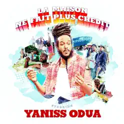 La maison ne fait plus crédit - Single - Yaniss Odua La maison ne fait plus crédit - Single - Yaniss Odua