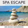 Spa Escape: Soothing Music For Spa, Massage and Relaxation album lyrics, reviews, download