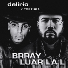 Delirio Y Tortura (feat. Luar La L)