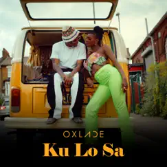 KU LO SA - Single by Oxlade album reviews, ratings, credits