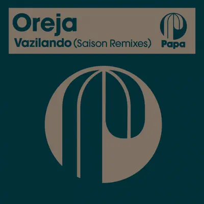 Vazilando (Saison Remixes) - Single - Oreja Vazilando (Saison Remixes) - Single - Oreja