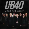Red Red Wine - Single album lyrics, reviews, download