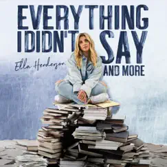 Everything I Didn’t Say And More by Ella Henderson album reviews, ratings, credits