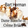 Dame Blanche of Crème Brûlée - Single