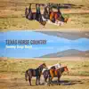 Texas Horse Country album lyrics, reviews, download