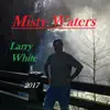 Misty Waters album lyrics, reviews, download