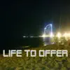 Life To Offer (Unmask Version) - Single album lyrics, reviews, download
