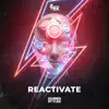 Reactivate - Single album lyrics, reviews, download