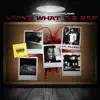 Living What We Rap - EP album lyrics, reviews, download