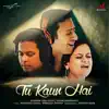 Tu Kaun Hai - Single album lyrics, reviews, download