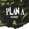 Plan A (Remix) - Single album lyrics, reviews, download