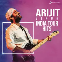 Arijit Singh - India Tour Hits by Arijit Singh album reviews, ratings, credits
