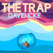 The Trap: What It Is. How It Works. And How We Escape Its Illusions (Unabridged) - David Icke