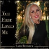 You First Loved Me - Single