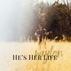 He’s Her Life - Single