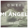 Mi Ángel (feat. Eva Ruiz) - Single