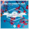 I Feel You Inside My Head - Single album lyrics, reviews, download