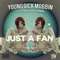 Just a Fan (feat. Kevin Kazi) - Young Dick Mobbin lyrics
