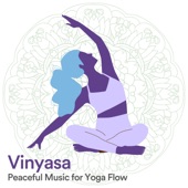 Vinyasa Peaceful Music for Yoga Flow artwork