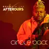 Circle Back (feat. Afterours) - Single album lyrics, reviews, download