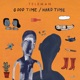 GOOD TIME/HARD TIME cover art