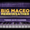 Major Big Maceo" Merriweather" - Without You My Life Don't Mean a Thing