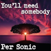 You'll Need Somebody artwork