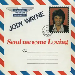 Send Me Some Loving by Jody Wayne album reviews, ratings, credits