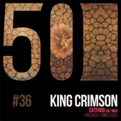 King Crimson - Catfood (Alt Mix)